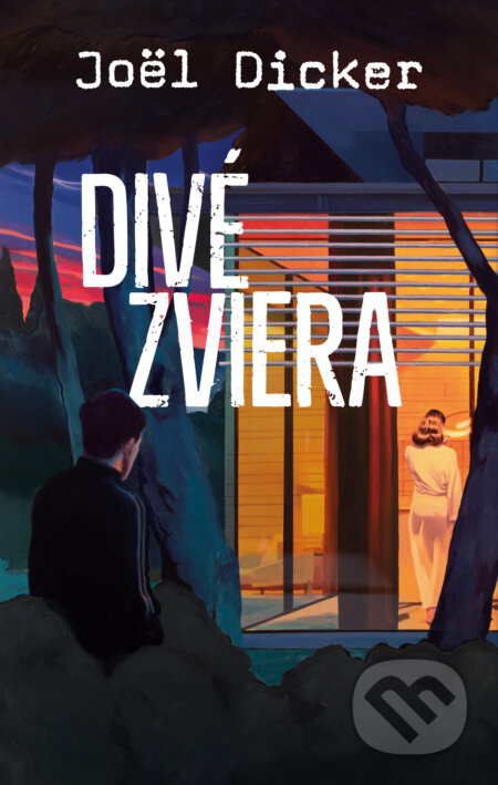Divé zviera-Joël Dicker