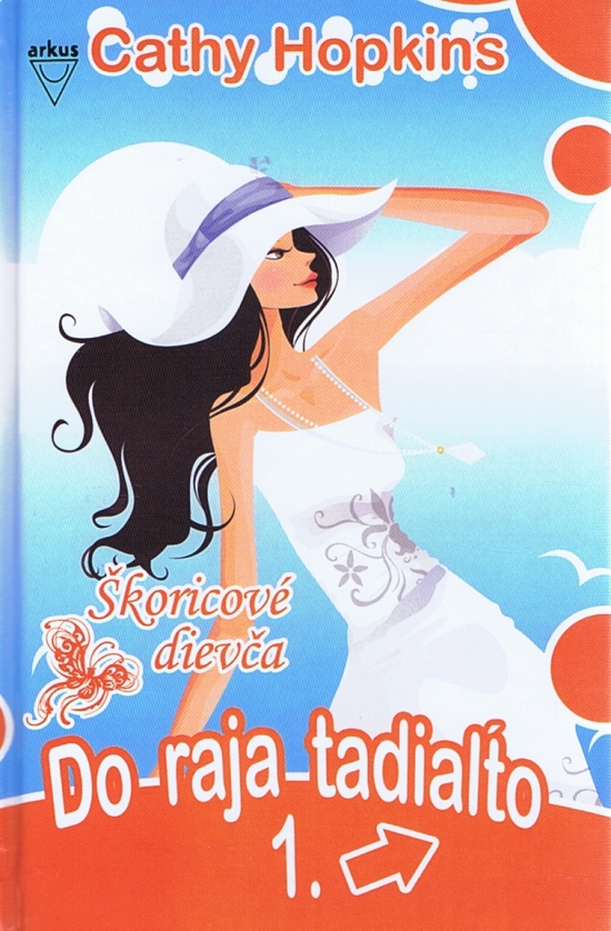 Do raja tadiaľto- Škoricové dievča--