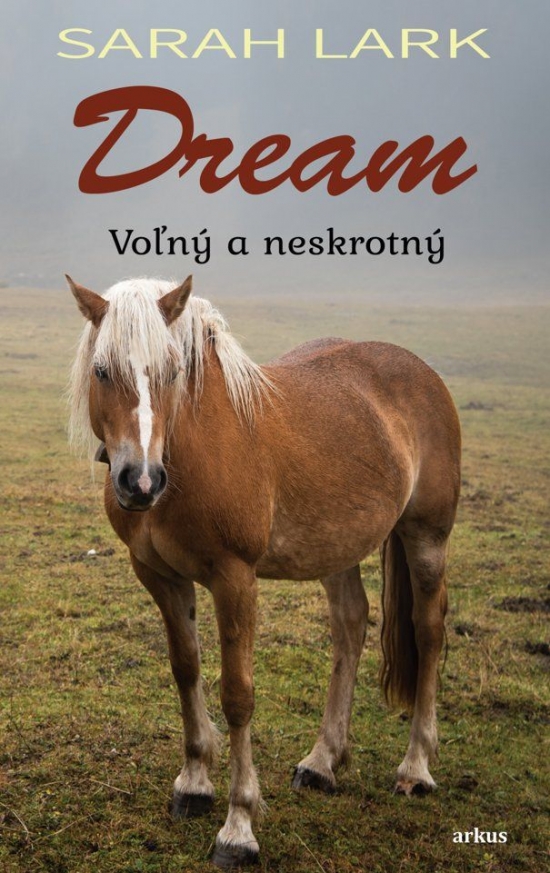 Dream: Voľný a neskrotný-Sarah-Lark