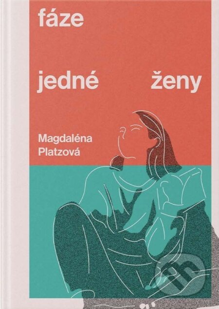 Fáze jedné ženy-Magdaléna Platzová