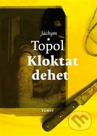 Kloktat dehet-Jáchym Topol
