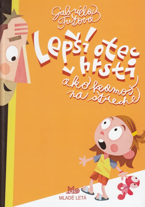 Lepší otec v hrsti ako kamoš na streche