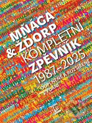 Mňága a Žďorp - Kompletní zpěvník 1987 - 2025-Mňága & Žďorp