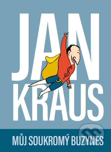 Můj soukromý buzynes-Jan Kraus