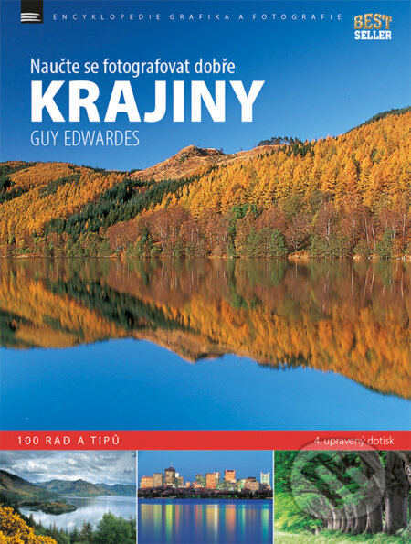 Naučte se fotografovat dobře - 100 rad a tipů-Guy Edwardes
