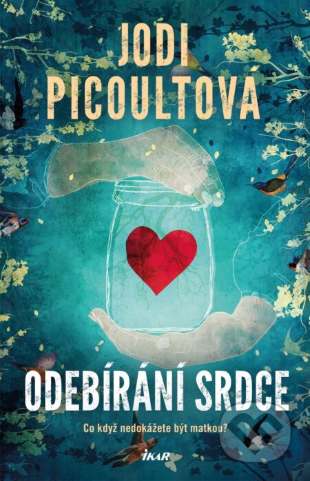 Odebírání srdce-Jodi Picoultová