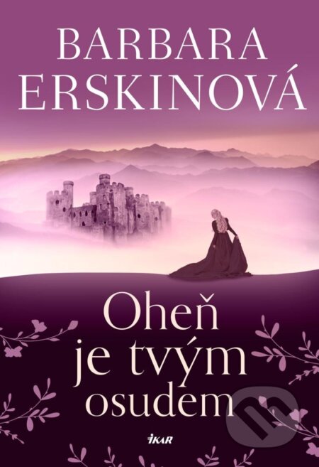 Oheň je tvým osudem-Barbara Erskine