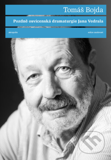 Pozdně osvícenská dramaturgie Jana Vedrala-Jan Vedral