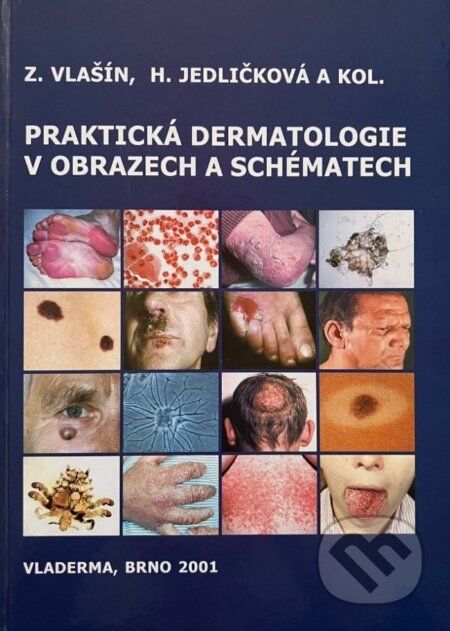 Praktická dermatologie v obrazech a schématech-Zdeněk Vlašín a Hana Jedličková