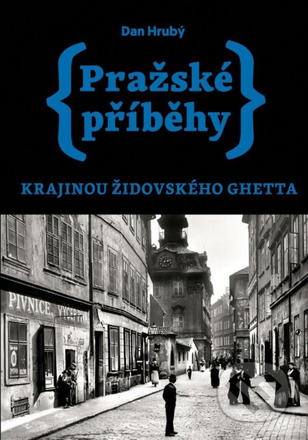 Pražské příběhy 5: Krajinou židovského ghetta-Dan Hrubý