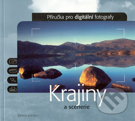 Příručka pro digitální fotografy: Krajiny a scenerie-Simon Joinson