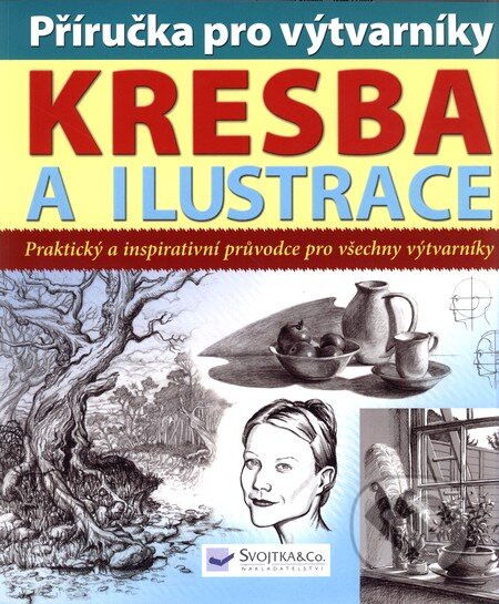 Příručka pro výtvarníky - Kresba a ilustrace-