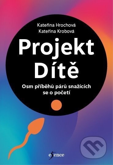 Projekt Dítě-Kateřina Krobová a Kateřina Hrochová