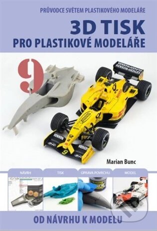 Průvodce světem plastikového modeláře 9 - 3D tisk-Marian Bunc