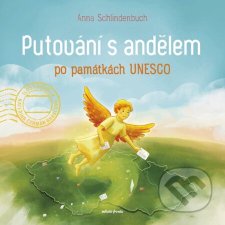 Putování s andělem po památkách UNESCO-Anna Schlindenbuch