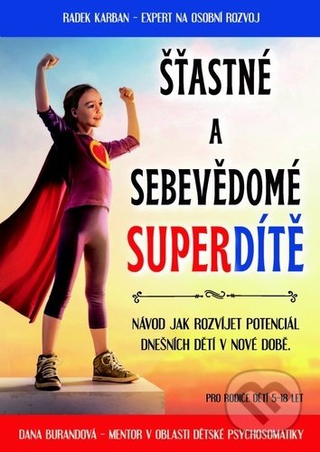 Šťastné a sebevědomé superdítě-