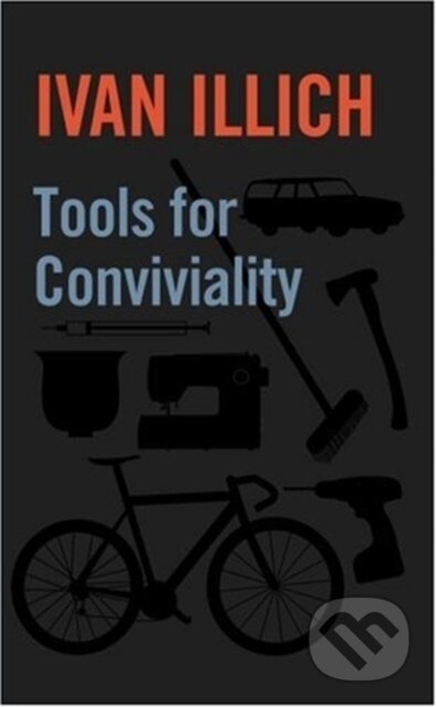 Tools for Conviviality-Ivan Illich
