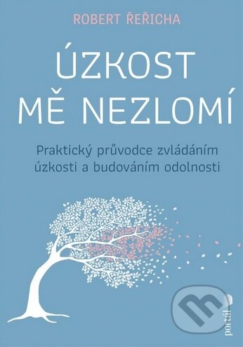 Úzkost mě nezlomí-Robert Řeřicha