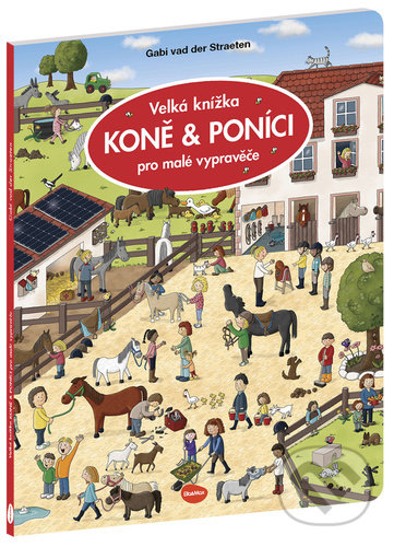 Velká knížka - koně & poníci pro malé vypravěče-Gabi van der Straeten