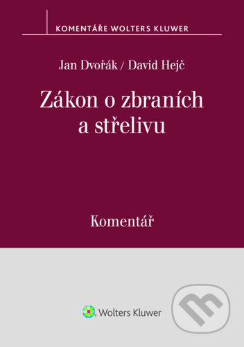 Zákon o zbraních a střelivu (Komentář)-Jan Dvořák a David Hejč