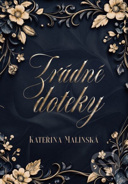 Zrádné doteky-Kateřina Malínská