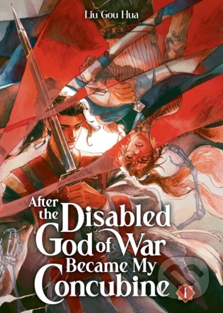 After the Disabled God of War Became My Concubine (Novel) 1-Liu Gou Hua