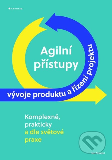 Agilní přístupy vývoje produktu a řízení projektu-Jan Doležal