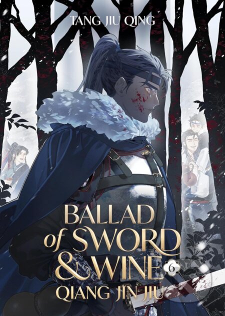 Ballad of Sword and Wine: Qiang Jin Jiu (Novel) Vol. 6-Jiu Tang Qing