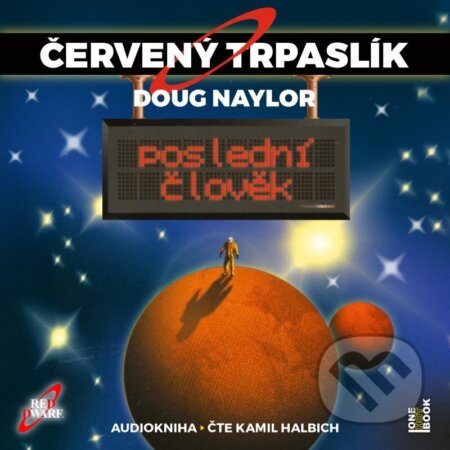 Červený trpaslík 3: Poslední člověk-Dough Naylor