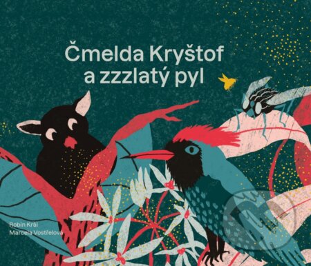 Čmelda Kryštof a zzzlatý pyl-Robin Král