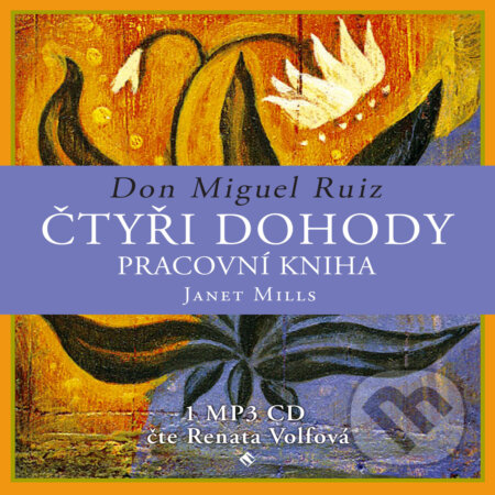 Čtyři dohody – pracovní kniha-Don Miguel Ruiz