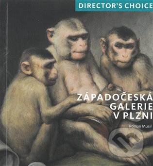 Director's choice Západočeská galerie v Plzni-Roman Musil