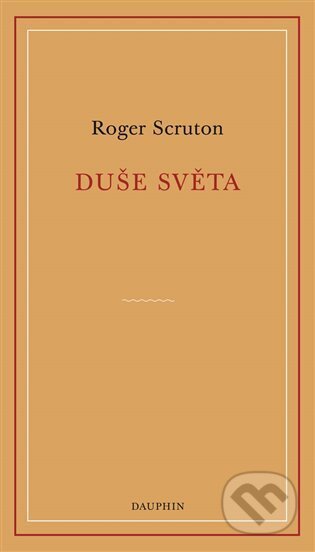 Duše světa-Roger Scruton