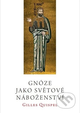 Gnóze jako světové náboženství-Gilles Quispel