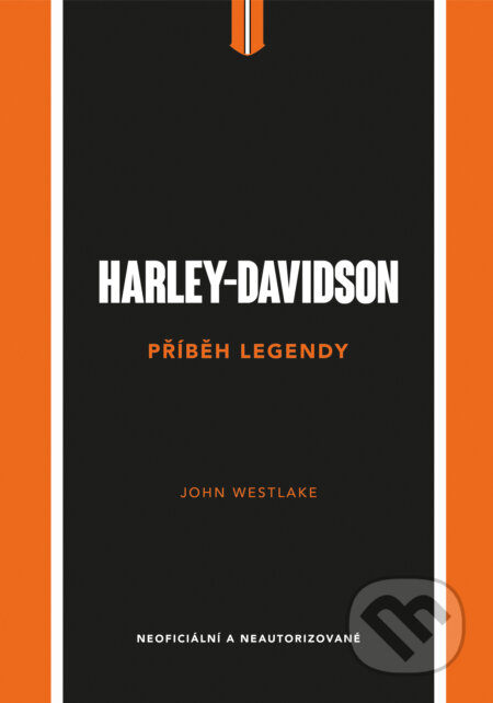 Harley-Davidson – Příběh legendy-John Westlake