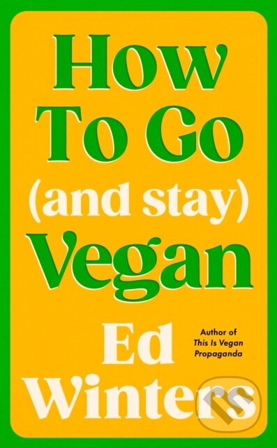 How to Go (and Stay) Vegan-Ed Winters