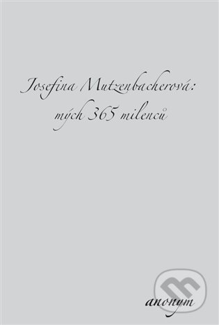 Josefina Mutzenbacherová: mých 365 milenců-