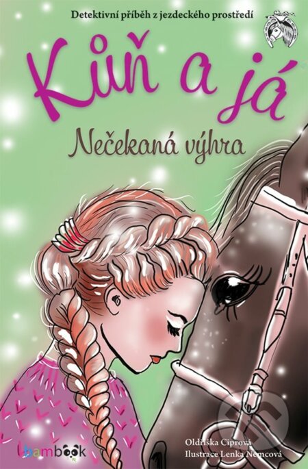 Kůň a já - Nečekaná výhra-Lenka Němcová a Oldřiška Ciprová