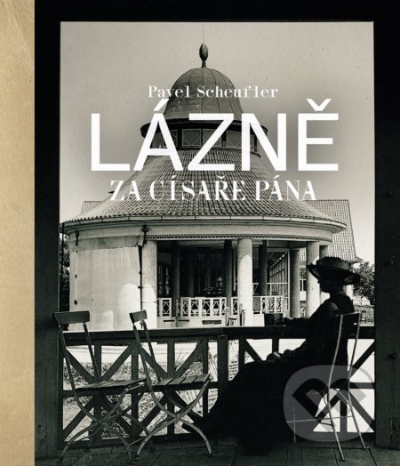 Lázně za císaře pána-Pavel Scheufler