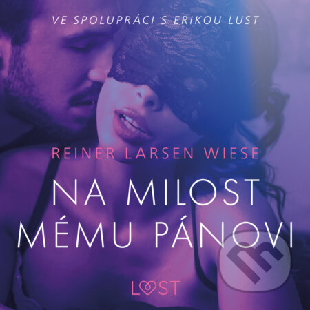 Na milost mému pánovi - Erotická povídka-Reiner Larsen Wiese