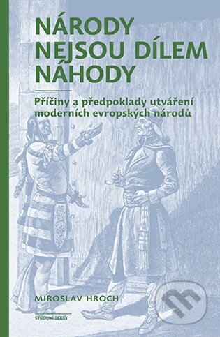 Národy nejsou dílem náhody-Miroslav Hroch
