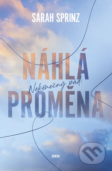 Nekonečný pád: Náhlá proměna-Sarah Sprinz