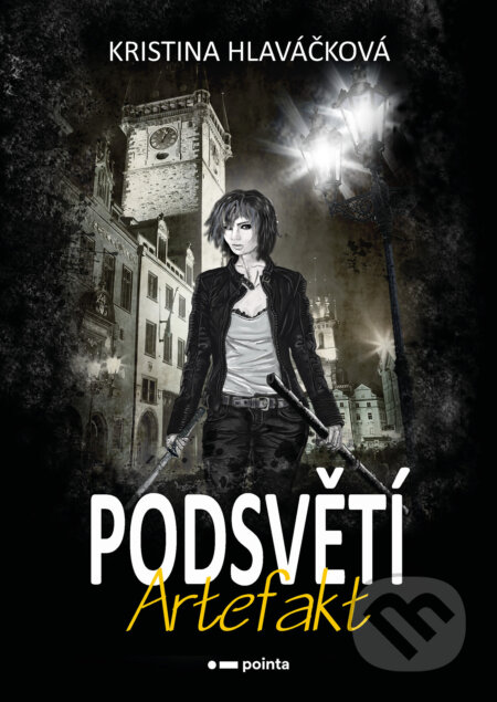 Podsvětí - Artefakt-Kristina Hlaváčková
