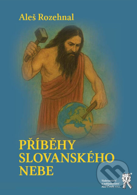 Příběhy slovanského nebe-Aleš Rozehnal