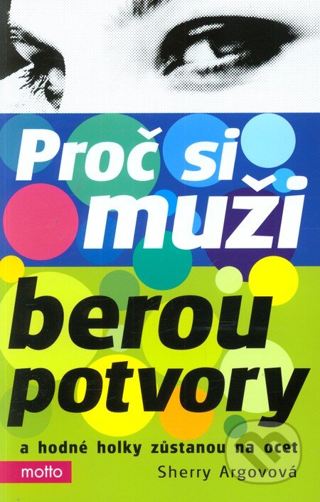 Proč si muži berou potvory a hodné holky zůstanou na ocet-Sherry Argov