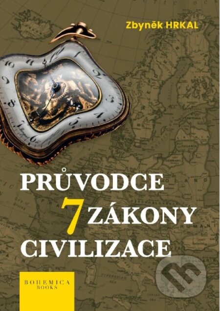 Průvodce 7 zákony civilizace-Zbyněk Hrkal