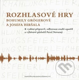 Rozhlasové hry Bohumily Grögerové a Josefa Hiršala-Pavel Novotný