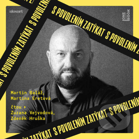 S povolením zatýkat-Martin Baláž a Martina Eretová