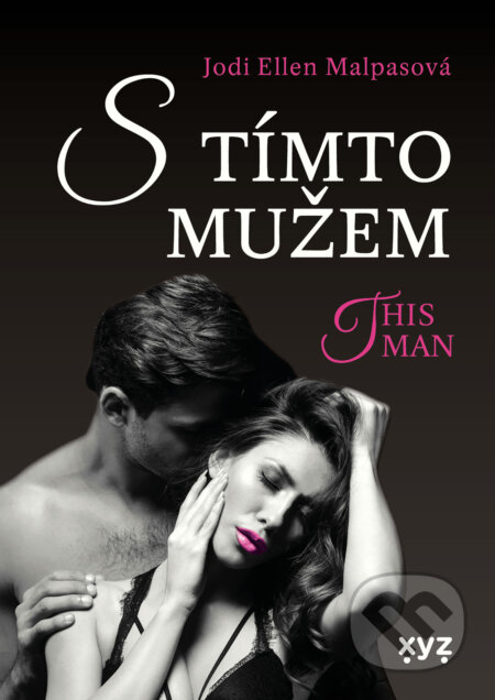 S tímto mužem - This Man 4-Jodi Ellen Malpasová