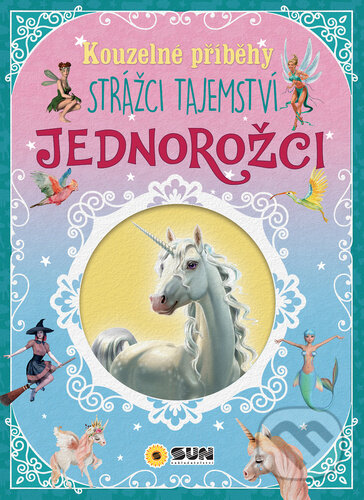 Strážci tajemství - Jednorožci-María Teresa Forero